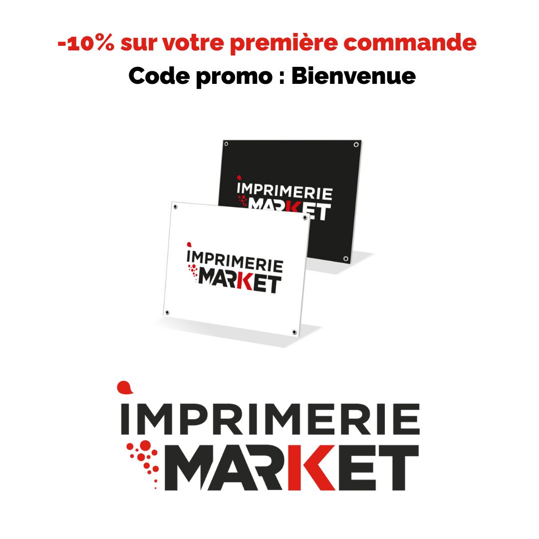 Commandez votre panneau pas cher sur www.imprimerie-market.com et bénéficiez de -10% sur votre première commande avec le Code promo : Bienvenue.